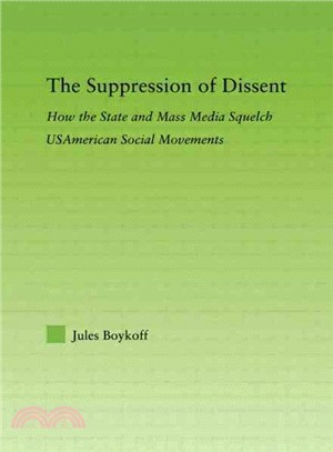 The Suppression of Dissent—How the State and Mass Media Squelch Usamerican Social Movements