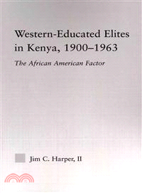 Western-Educated Elites in Kenya, 1900-1963