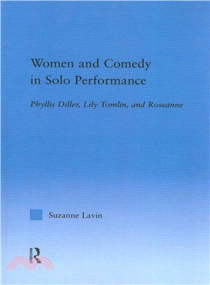 Women and Comedy in Solo Performance ─ Phyllis Diller, Lily Tomlin and Roseanne