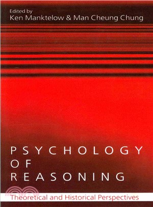 Psychology of Reasoning ─ Theoretical and Historical Perspectives