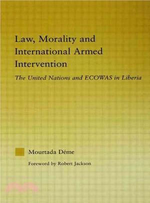 Law, Morality, and International Armed Intervention ― The United Nations and Ecowas