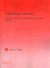 Legislating Authority—Sin and Crime in the Ottoman Empire and Turkey