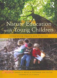 Nature Education with Young Children ─ Integrating Inquiry and Practice