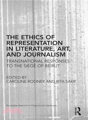 The Ethics of Representation in Literature, Art, and Journalism ─ Transnational Responses to the Siege of Beirut