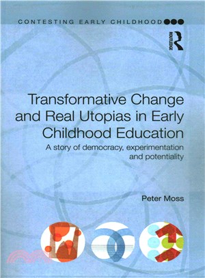 Transformative Change and Real Utopias in Early Childhood Education ― Making the Democratic Turn