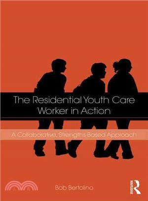 The Residential Youth Care Worker in Action ― A Collaborative, Competency-based Approach