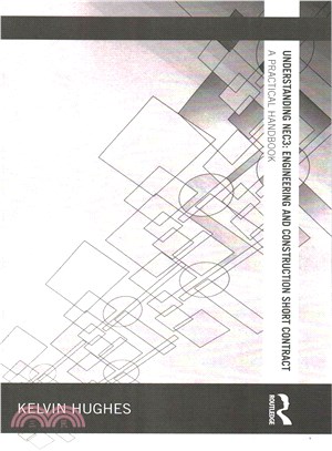 Understanding Nec3 ― Engineering and Construction Short Contract; a Practical Handbook