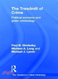 The Treadmill of Crime ― Political Economy and Green Criminology