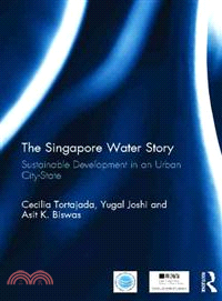 The Singapore Water Story ― Sustainable Development in an Urban City-state