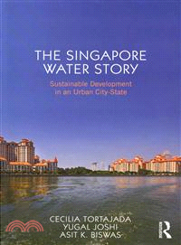 The Singapore Water Story ― Sustainable Development in an Urban City-state