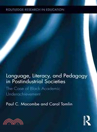 Language, Literacy, and Pedagogy in Postindustrial Societies—The Case of Black Academic Underachievement