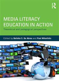 Media Literacy Education in Action ─ Theoretical and Pedagogical Perspectives