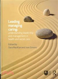 Leading, Managing, Caring ─ Understanding Leadership and Management in Health and Social Care