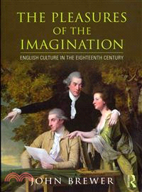 The Pleasures of the Imagination ─ English culture in the eighteenth century