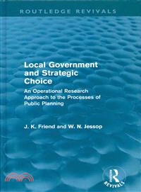 Local Government and Strategic Choice—An Operational Research Approach to the Processes of Public Planning