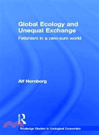 Global Ecology and Unequal Exchange—Fetishism in a Zero-sum World