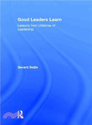 Good Leaders Learn ─ Lessons from Lifetimes of Leadership