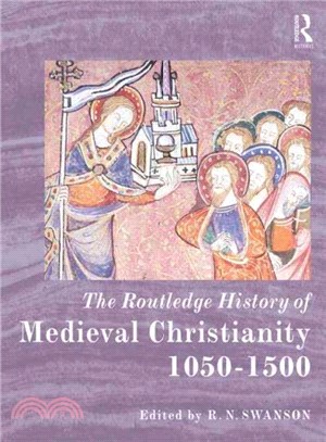 The Routledge History of Medieval Christianity ─ 1050-1500