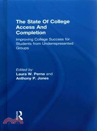 The State of College Access and Completion ─ Improving College Success for Students from Underrepresented Groups