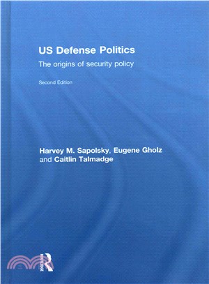 Us Defense Politics ― The Origins of Security Policy