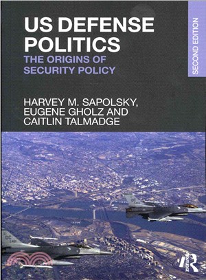 US Defense Politics ─ The Origins of Security Policy