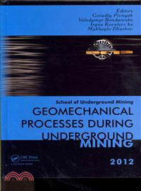 Geomechanical Processes During Underground Mining—Proceedings of the School of Underground Mining, Dnipropetrov's K/ALTA, Ukraine, 24-28 September 2012