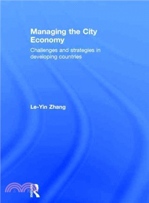 Managing the City Economy ─ Challenges and Strategies in Developing Countries
