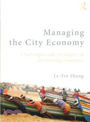 Managing the City Economy ─ Challenges and Strategies in Developing Countries