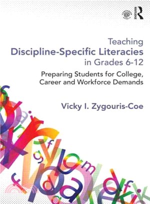 Teaching Discipline-Specific Literacies in Grades 6-12 ─ Preparing Students for College, Career, and Workforce Demands