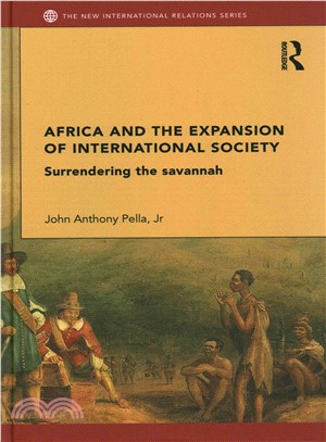 Africa and the Expansion of International Society ─ Surrendering the Savannah