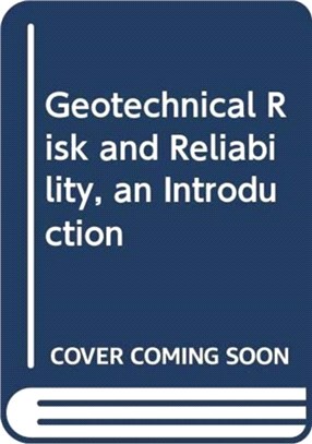 Geotechnical Risk and Reliability, an Introduction