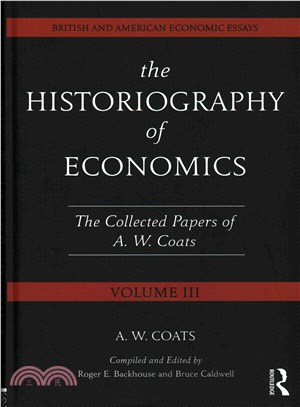 The Historiography of Economics ─ The Collected Papers Of A. W. Coats