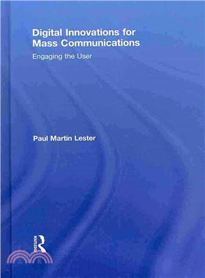 Digital Innovations for Mass Communications ─ Engaging the User