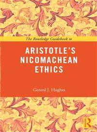 The Routledge Guidebook to Aristotle's Nicomachean Ethics