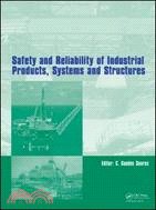 Safety and Reliability of Industrial Products, Systems and Structures