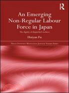 An Emerging Non-Regular Labour Force in Japan ─ The Dignity of Dispatched Workers