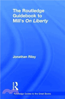 The Routledge Guidebook to Mill's on Liberty