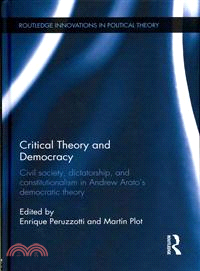 Critical Theory and Democracy：Essays in Honour of Andrew Arato