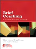 Brief Coaching ─ A Solution Focused Approach