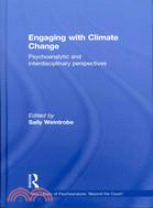 Engaging With Climate Change ─ Psychoanalytic and Interdisciplinary Perspectives