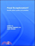 Penal Exceptionalism?：Nordic Prison Policy and Practice