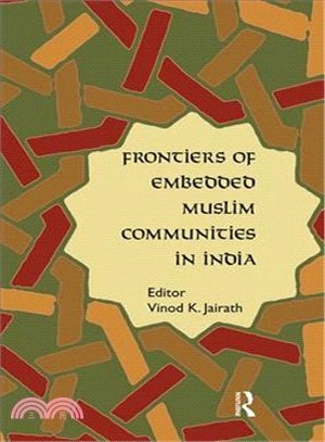 Frontiers of Embedded Muslim Communities in India