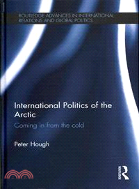 International Politics of the Arctic ― Coming in from the Cold