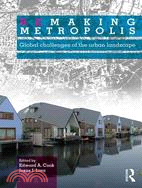 Remaking Metropolis ─ Global Challenges of the Urban Landscape