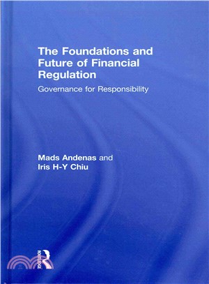 The Foundations and Future of Financial Regulation ─ Governance for Responsibility