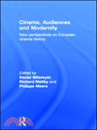 Cinema Audiences and Modernity：New perspectives on European cinema history