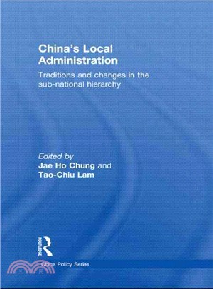 China's Local Administration ― Traditions and Changes in the Sub-National Hierarchy