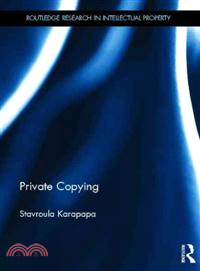 Digital Private Copying：The scope of user freedom in EU digital copyright
