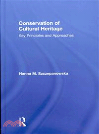 Conservation of Cultural Heritage ─ Key Principles and Approaches