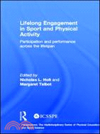 Lifelong Engagement in Sport and Physical Activity：Participation and Performance across the Lifespan